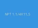 NPT 1.1/4X11,5 